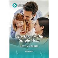 City Doc for the Single Mom by Kate MacGuire, 9781335943033