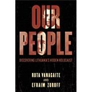 Our People by Vanagaite, Ruta; Zuroff, Efraim, 9781538133033