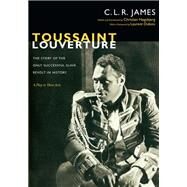 Toussaint Louverture by James, C. L. R.; Hogsbjerg, Christian; Dubois, Laurent, 9780822353034