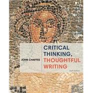 Critical Thinking, Thoughtful Writing by Chaffee, John, 9781285443034