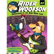 Undercover in the Bow-wow Club by Styles, Walker; Whitehouse, Ben, 9781481463034