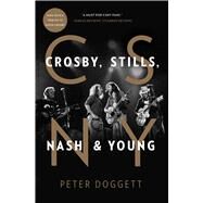 CSNY Crosby, Stills, Nash and Young by Doggett, Peter, 9781501183034