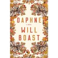 Daphne A Novel by Boast, Will, 9781631493034