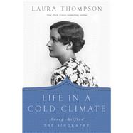 Life in a Cold Climate by Thompson, Laura, 9781643133034