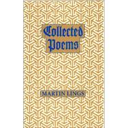 Collected Poems Revised and Augmented by Lings, Martin, 9781901383034