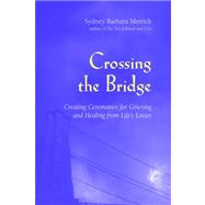Crossing the Bridge by Metrick, Sydney Barbara, 9781933993034