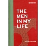 The Men in My Life by Gornick, Vivian, 9780262073035