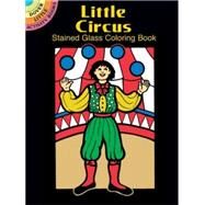 Little Circus Stained Glass Coloring Book by Stewart, Pat, 9780486433035