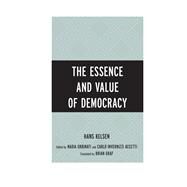 The Essence and Value of Democracy by Kelsen, Hans; Urbinati, Nadia; Graf, Brian; Accetti, Carlo Invernizzi, 9780742533035