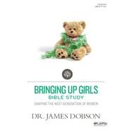 Bringing Up Girls Bible Study by Dobson, James, Dr., 9781430033035
