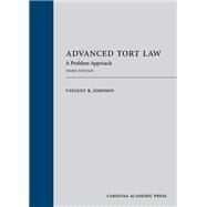 Advanced Tort Law: A Problem Approach, Third Edition by Johnson, Vincent R., 9781531013035