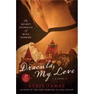 Dracula, My Love by James, Syrie, 9780061923036