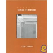 Spanish for Teachers by Jarvis, Ana; Lebredo, Raquel, 9780395963036