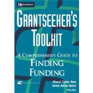 Grantseeker's Toolkit A Comprehensive Guide to Finding Funding by New, Cheryl Carter; Quick, James Aaron, 9780471193036