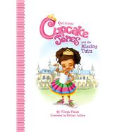 Princess Cupcake Jones and the Missing Tutu by Fields, Ylleya; LaDuca, Michael, 9780578113036