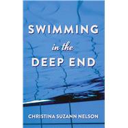 Swimming in the Deep End by Nelson, Christina Suzann, 9781432863036