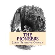 The Pioneers by Cooper, James Fenimore; Secret Bookshelf, 9781507893036