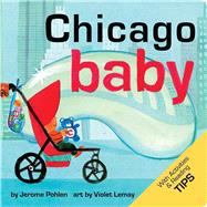 Chicago Baby by Pohlen, Jerome; Lemay, Violet, 9781938093036
