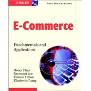 E-Commerce Fundamentals and Applications by Chan, Henry; Lee, Raymond; Dillon, Tharam; Chang, Elizabeth, 9780471493037