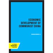 Economic Development of Communist China by Choh-Ming Li, 9780520373037