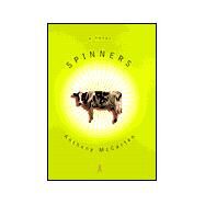 Spinners : A Novel by Anthony McCarten, 9780688163037
