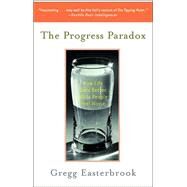 The Progress Paradox by EASTERBROOK, GREGG, 9780812973037