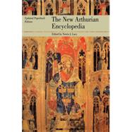 The New Arthurian Encyclopedia: New edition by Lacy,Norris J.;Lacy,Norris J., 9780815323037