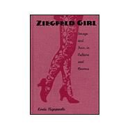 Ziegfeld Girl by Mizejewski, Linda, 9780822323037
