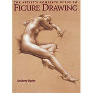 The Artist's Complete Guide to Figure Drawing by RYDER, ANTHONY, 9780823003037