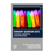 Ternary Quantum Dots by Oluwafemi, Oluwatobi Samuel; Sakho, El Hadji Mamour; Parani, Sundararajan; Lebepe, Thabang Calvin, 9780128183038