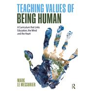 Teaching Values of Being Human by Le Messurier, Mark, 9780367463038