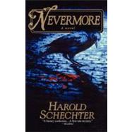 Nevermore by Schechter, Harold, 9781439183038