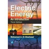 Electric Energy: An Introduction, Third Edition by El-Sharkawi; Mohamed A., 9781466503038