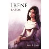 Irene by Vilches, Jesus B.; Charro, Javier, 9781468103038