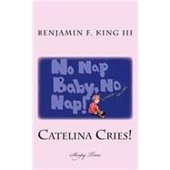 No Nap Baby, No Nap! by King, Benjamin F., III, 9781506193038