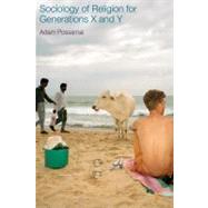 Sociology Of Religion For Generations X And Y by Possamai, Adam, 9781845533038