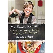 My Drunk Kitchen by Hart, Hannah; Roemer, Robin, 9780062293039