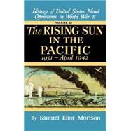 Rising Sun in the Pacific: 1931 - April 1942 - Volume 3 by Morison, Samuel Eliot, 9780316583039