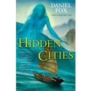 Hidden Cities by FOX, DANIEL, 9780345503039