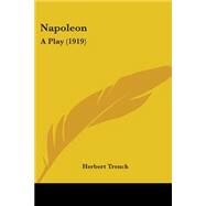Napoleon by Trench, Herbert, 9780548793039