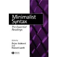 Minimalist Syntax The Essential Readings by Boskovic, Zeljko; Lasnik, Howard, 9780631233039