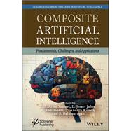 Composite Artificial Intelligence Fundamentals, Challenges and Applications by Arun Samuel, T. S.; Julus, L. Jerart; Kanimozhi, P.; Kumar, T. Ananth; Balamurugan, S., 9781394393039