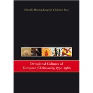 Devotional Cultures of European Christianity, 1790-1960 by Laugerud, Henning; Ryan, Salvador, 9781846823039