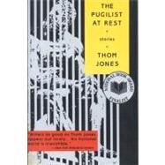 The Pugilist at Rest Stories by Jones, Thom, 9780316473040