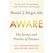 Aware by Siegel, Daniel J., 9781101993040