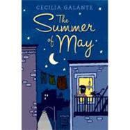 The Summer of May by Galante, Cecilia, 9781416983040