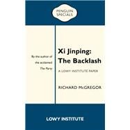 Xi Jinping: The Backlash by McGregor, Richard, 9781760893040