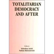 Totalitarian Democracy and After by Arieli,Yehoshua, 9780714683041