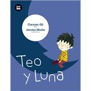 Teo y Luna by Gil, Carmen; Muiz, Jacobo, 9788483433041