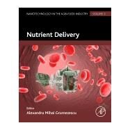 Nutrient Delivery by Grumezescu, Alexandru Mihai, 9780128043042